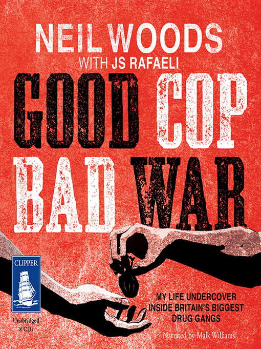 Title details for Good Cop, Bad War by Neil Woods - Available